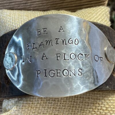 Be a flamingo in a flock of pigeons, stamped cuff
